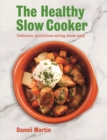 The Healthy Slow Cooker : Delicious, nutritious eating made easy - Book