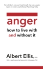 Anger : How to Live With and Without It - eBook