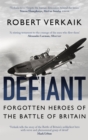 Defiant : Forgotten Heroes of the Battle of Britain - Book