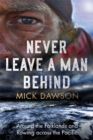 Never Leave a Man Behind : Around the Falklands and Rowing across the Pacific - Book