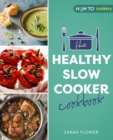 The Healthy Slow Cooker Cookbook - eBook