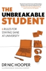 The Unbreakable Student : 6 Rules for Staying Sane at University - eBook
