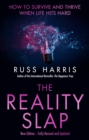 The Reality Slap 2nd Edition : How to survive and thrive when life hits hard - eBook