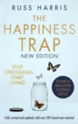 The Happiness Trap 2nd Edition : Stop Struggling, Start Living - Book