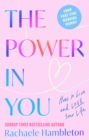 The Power in You : How to Live and Love Your Life - eBook