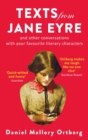 Texts from Jane Eyre : And other conversations with your favourite literary characters - eBook