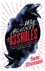 The War Against the Assholes - eBook