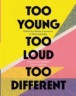 Too Young, Too Loud, Too Different : Poems from Malika's Poetry Kitchen - Book