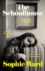 The Schoolhouse : 'Stylish, pacy and genuinely frightening' The Times - eBook