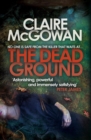 The Dead Ground (Paula Maguire 2) : An Irish serial-killer thriller of heart-stopping suspense - eBook