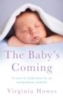 The Baby's Coming : A Story of Dedication by an Independent Midwife - eBook