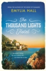 The Thousand Lights Hotel : Escape to Italy in this gorgeous read for summer 2023 - eBook