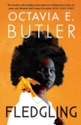 Fledgling : Octavia E. Butler's extraordinary final novel - eBook