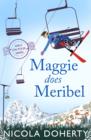 Maggie Does Meribel (Girls On Tour BOOK 3) : The perfect rom-com for your holiday reading this summer - eBook