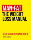 Man v Fat : The Weight-Loss Manual - eBook