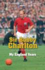 My England Years : The footballing legend's memoir of his 12 years playing for England - eBook