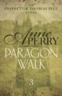 Paragon Walk (Thomas Pitt Mystery, Book 3) : Sinister secrets and bitter rivalries in Victorian London - eBook