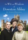 The Wit and Wisdom of Downton Abbey - eBook