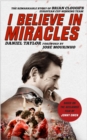 I Believe In Miracles : The Remarkable Story of Brian Clough s European Cup-winning Team - eBook