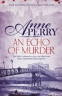 An Echo of Murder (William Monk Mystery, Book 23) : A thrilling journey into the dark streets of Victorian London - eBook