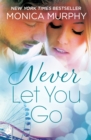 Never Let You Go: Never Series 2 - Book