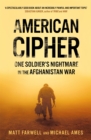 American Cipher : One Soldier's Nightmare in the Afghanistan War - Book
