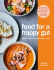 Food for a Happy Gut : Recipes to Calm, Nourish & Heal - eBook