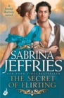 The Secret of Flirting: Sinful Suitors 5 : Captivating Regency romance at its best! - eBook