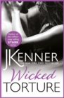 Wicked Torture : A dramatically passionate love story - eBook