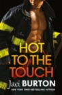 Hot to the Touch : A sizzling firefighter romance from the bestselling author of the Play-by-Play series - eBook