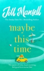 Maybe This Time : The heart-warming new novel of love and friendship from the bestselling author - eBook