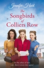 The Songbirds of Colliers Row : A heartwarming wartime family saga - eBook