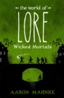 The World of Lore, Volume 2: Wicked Mortals : Now a major online streaming series - eBook