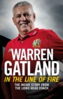 In the Line of Fire : The Inside Story from the Lions Head Coach - eBook