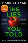 The Lies You Told : The unmissable thriller from the bestselling author of Blood Orange - Book