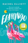 Flamingo : Longlisted for the Women's Prize for Fiction 2022, an exquisite novel of kindness and hope - Book