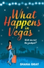 What Happens In Vegas : A fabulously fun, escapist, romantic read - eBook