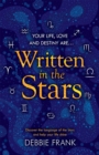 Written in the Stars : Discover the language of the stars and help your life shine - Book