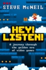 Hey! Listen! : A journey through the golden era of video games - Book