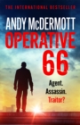Operative 66 : Agent. Assassin. Traitor? - eBook