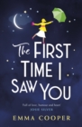 The First Time I Saw You : the most heartwarming and emotional love story of the year - eBook