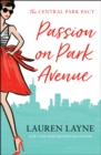 Passion on Park Avenue : A sassy new rom-com from the author of The Prenup! - Book