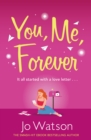 You, Me, Forever : The smash-hit, uplifting rom-com filled with hilarity and heart - Book