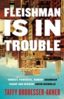 Fleishman Is in Trouble : Now a major TV series starring Claire Danes & Jesse Eisenberg - eBook