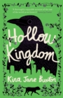 Hollow Kingdom : It's time to meet the world's most unlikely hero... - Book