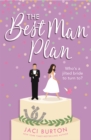 The Best Man Plan : A 'sweet and hot friends-to-lovers story' set in a gorgeous vineyard! - Book
