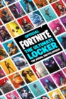 FORTNITE Official: The Ultimate Locker : The Visual Encyclopedia - Book
