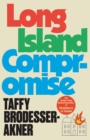 Long Island Compromise : A sensational new novel by the international bestselling author of Fleishman Is in Trouble - eBook