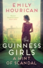 The Guinness Girls – A Hint of Scandal : A truly captivating and page-turning story of the famous society girls - Book
