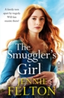 The Smuggler's Girl : A sweeping saga of a family torn apart by tragedy. Will fate reunite them? - eBook